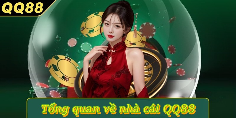 Tổng quan về nhà cái QQ88
